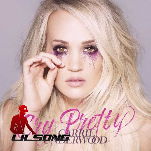 Carrie Underwood - Cry Pretty